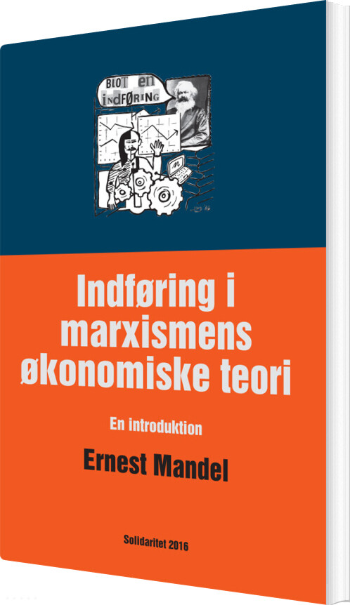 Indføring I Marxismens økonomiske Teori - Ernest Mandel - Bog