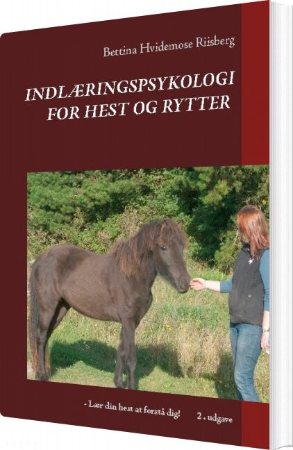 Billede af Indlæringspsykologi For Hest Og Rytter - Bettina Hvidemose - Bog