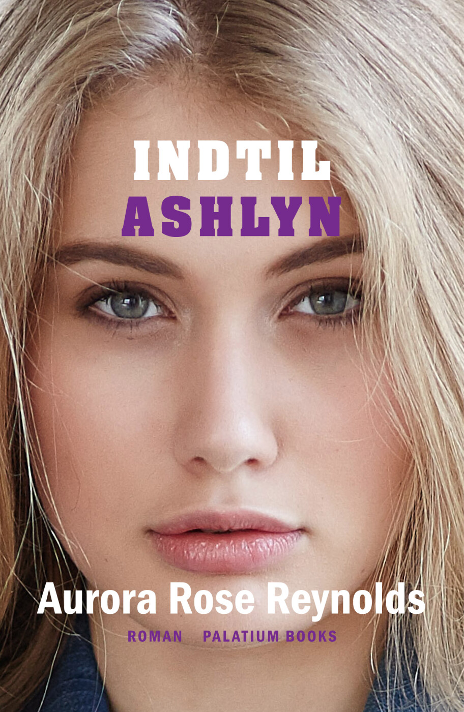 Billede af Indtil Ashlyn - Aurora Rose Reynolds - Bog