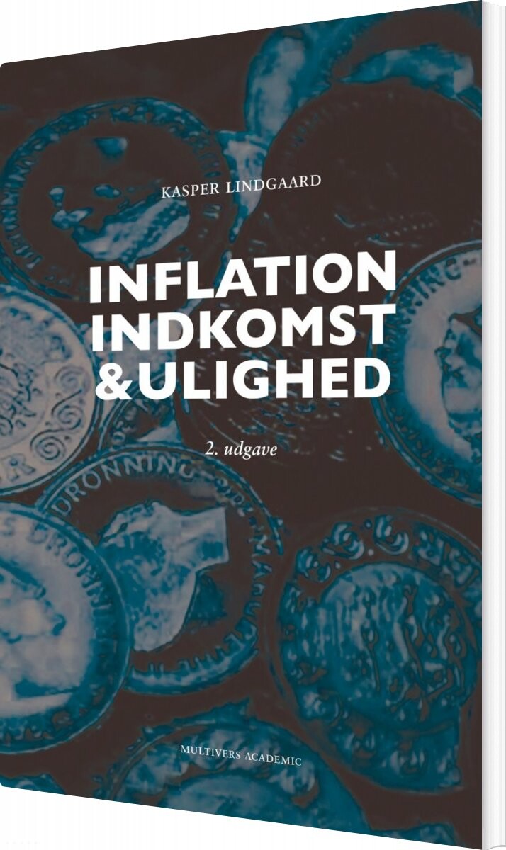 Billede af Inflation, Indkomst Og Ulighed - 2. Udgave - Kasper Lindgaard - Bog