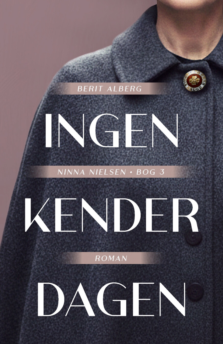 Ingen Kender Dagen - Berit Alberg - Bog