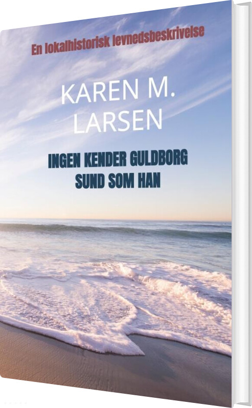 Ingen Kender Guldborg Sund Som Han - Karen M. Larsen - Bog