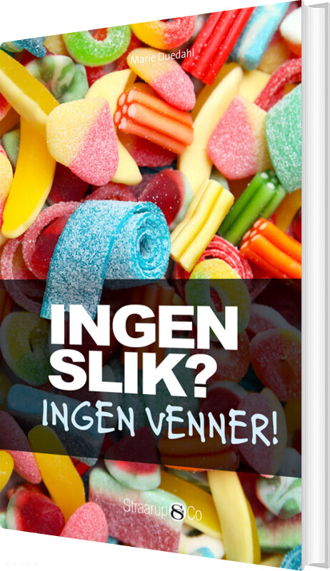 Ingen Slik? Ingen Venner! - Marie Duedahl - Bog