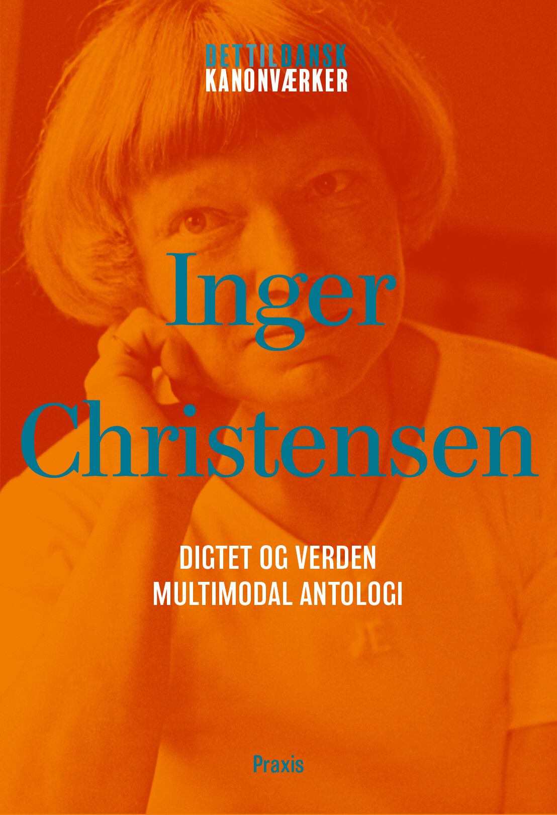 Inger Christensen: Digtet Og Verden - Multimodal Antologi - Inger Christensen - Bog