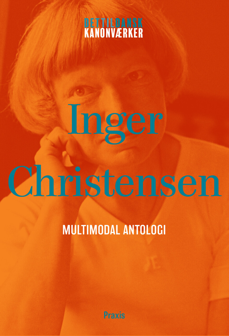 Inger Christensen: Multimodal Antologi - Inger Christensen - Bog