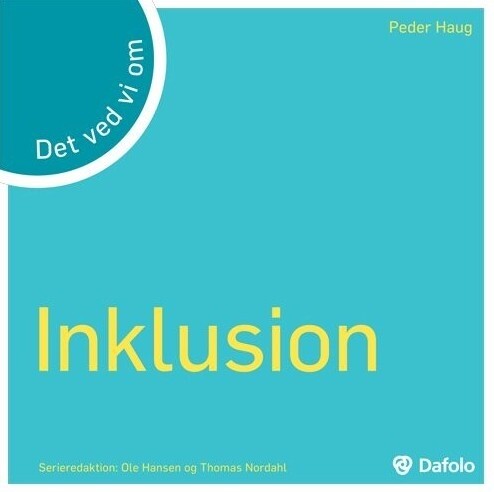 Inklusion - Det Ved Vi Om - Peder Haug - Bog - Dafolo