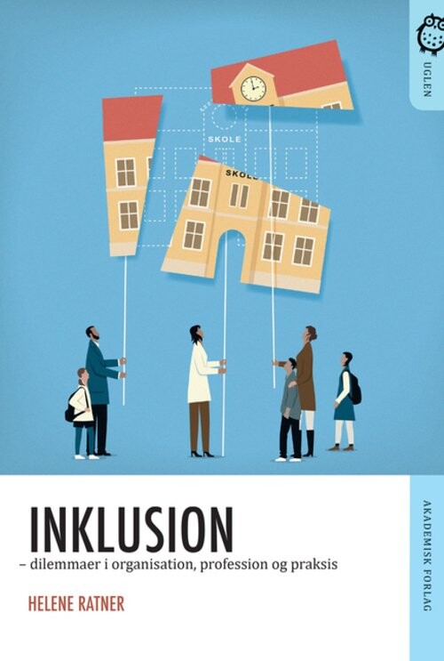 Billede af Inklusion. Dilemmaer I Organisation, Profession Og Praksis - Helene Ratner - Bog