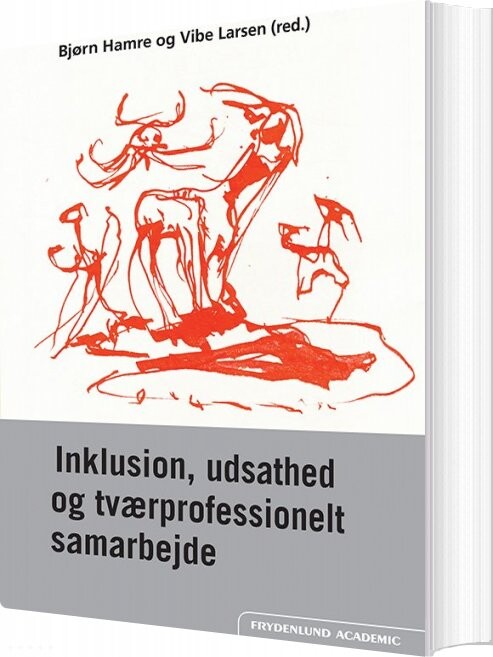 Billede af Inklusion, Udsathed Og Tværprofessionelt Samarbejde - Bjørn Hamre - Bog