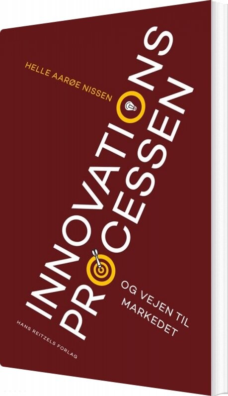 Billede af Innovationsprocessen Og Vejen Til Markedet - Helle Aarøe Nissen - Bog