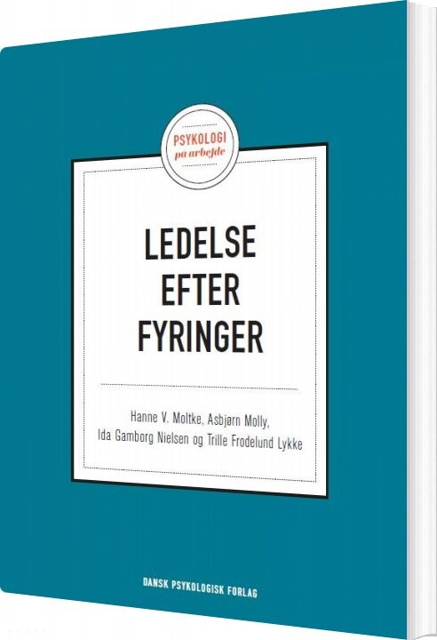 Ledelse Efter Fyringer - Asbjørn Molly - Bog