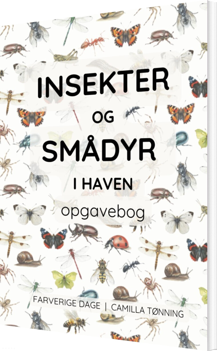 Insekter Og Smådyr I Haven - Opgavebogen - Camilla Tønning - Bog