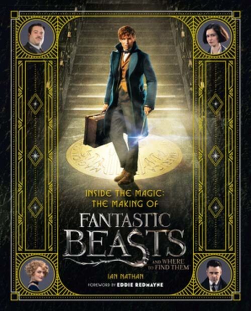 Billede af Inside The Magic - The Making Of Fantastic Beasts - Ian Nathan - English Book