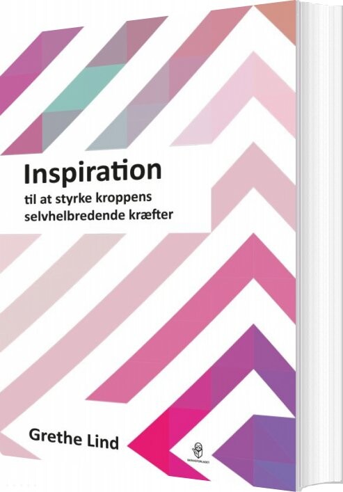 Billede af Inspiration Til At Styrke Kroppens Selvhelbredende Kræfter - Grethe Lind - Bog