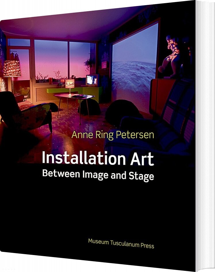 Installation Art - Anne Ring Petersen - English Book