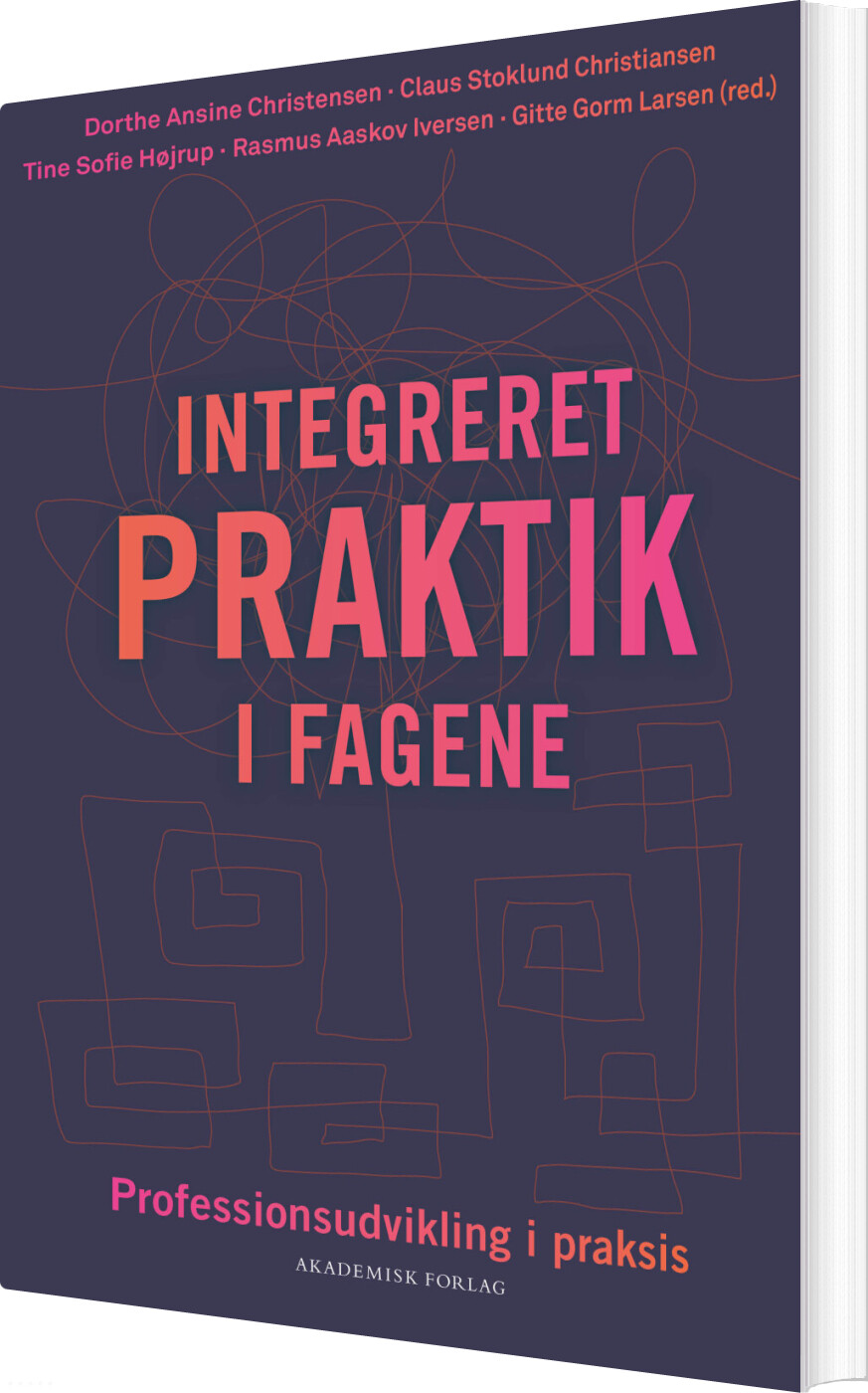 Billede af Integreret Praktik I Fagene - Tine Sofie Højrup - Bog