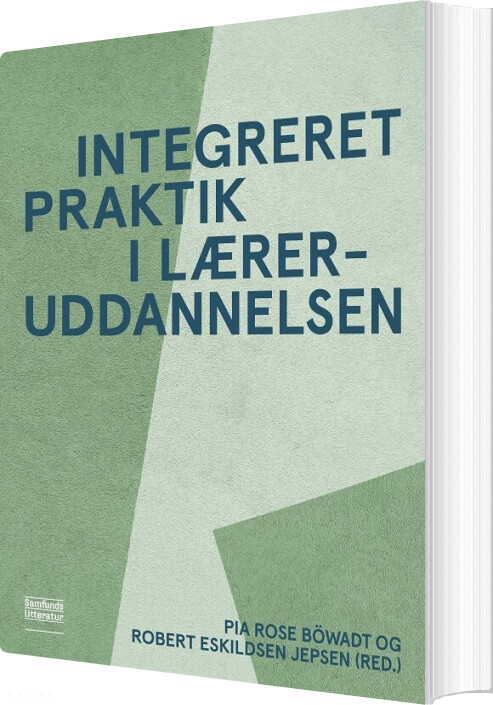 Billede af Integreret Praktik I Læreruddannelsen - Pia Rose Böwadt - Bog