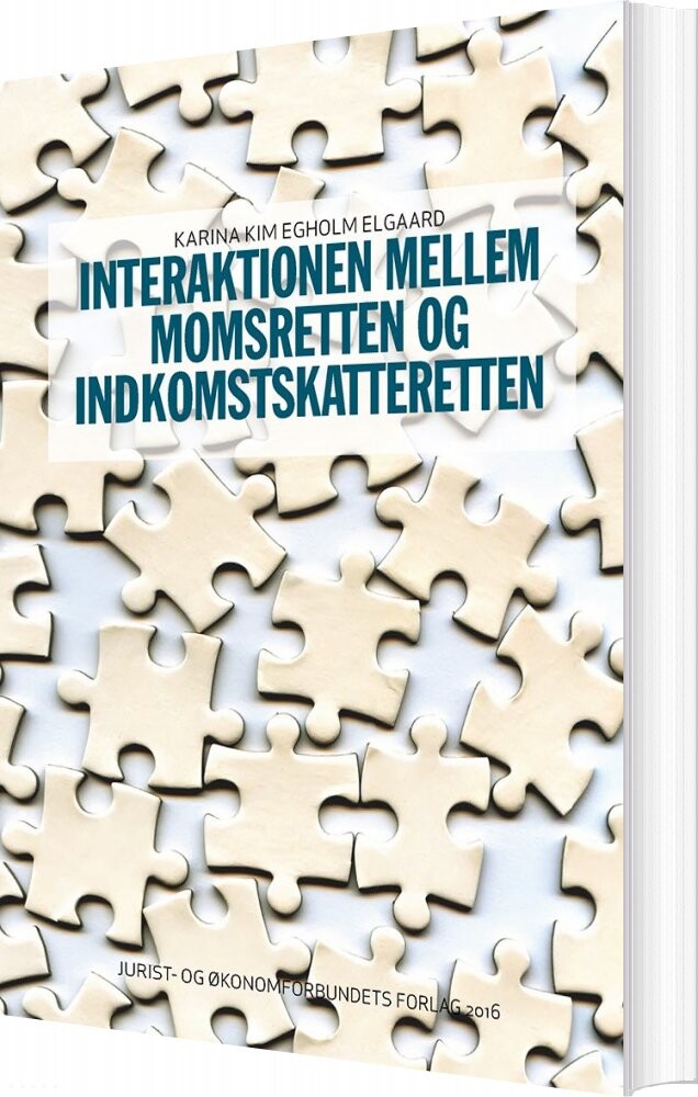 Interaktionen Mellem Momsretten Og Indkomstskatteretten - Karina Kim Egholm Elgaard - Bog