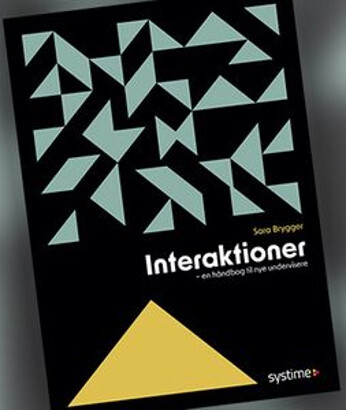 Interaktioner - En Håndbog Til Nye Gymnasielærere - Sara Maria Brygger - Bog
