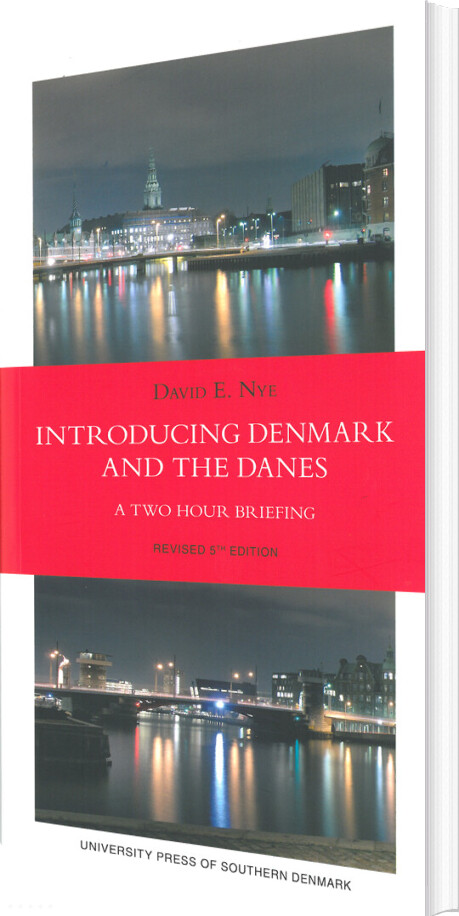 Introducing Denmark And The Danes - David E. Nye - Bog