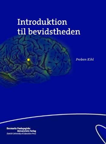 Introduktion Til Bevidstheden - Preben Kihl - Bog