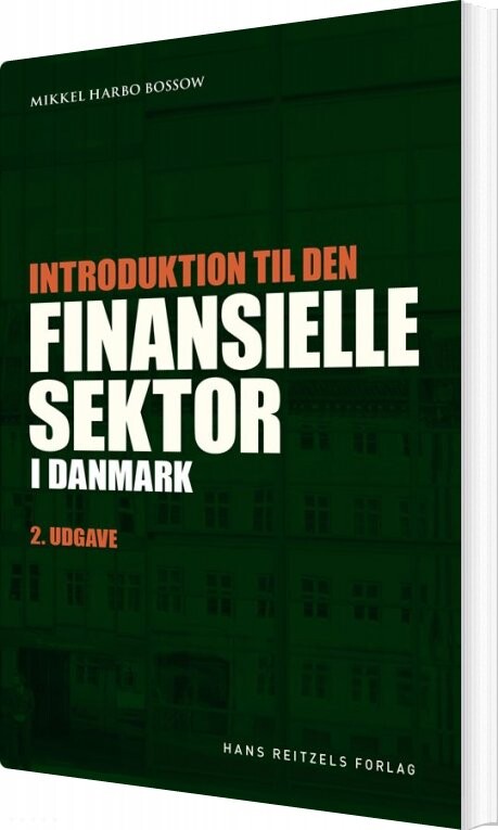 Billede af Introduktion Til Den Finansielle Sektor I Danmark - Mikkel Harbo Bossow - Bog