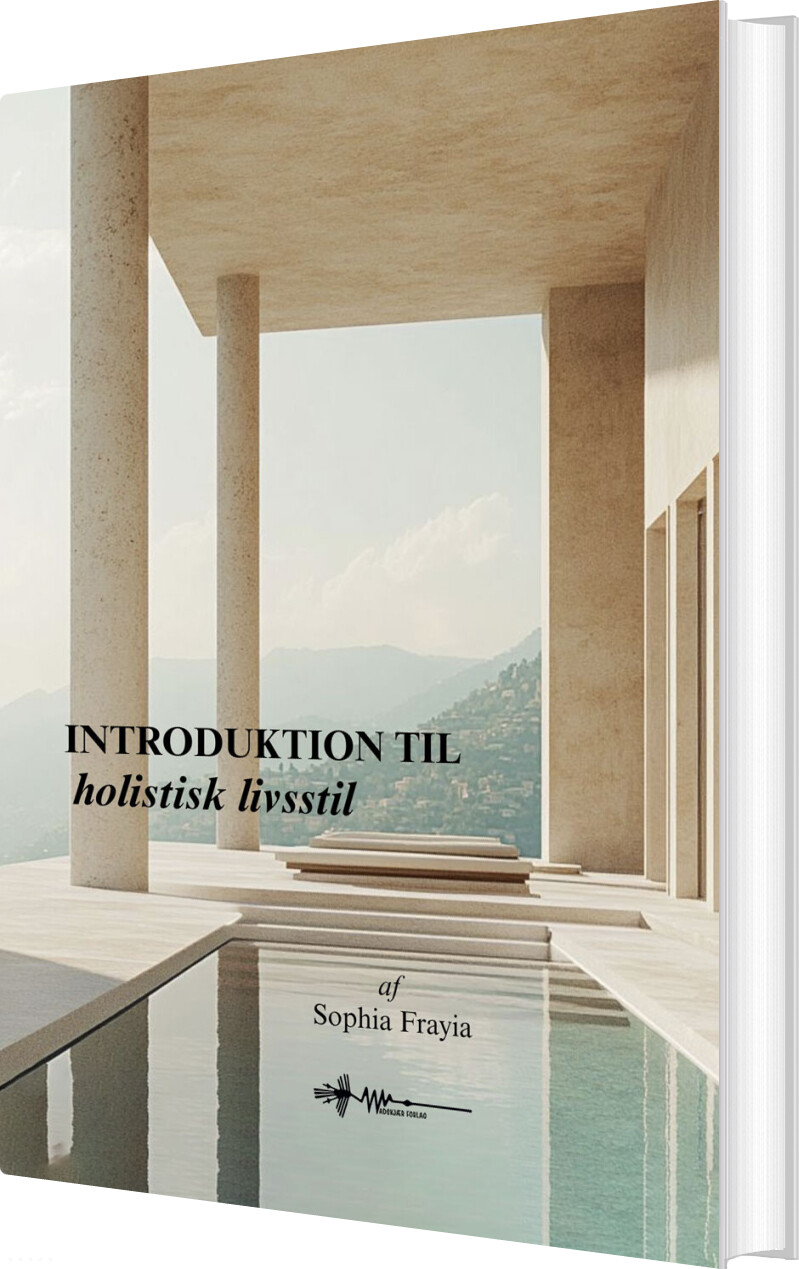 En Holistisk Livsstilsguide - Sophia Frayia - Bog