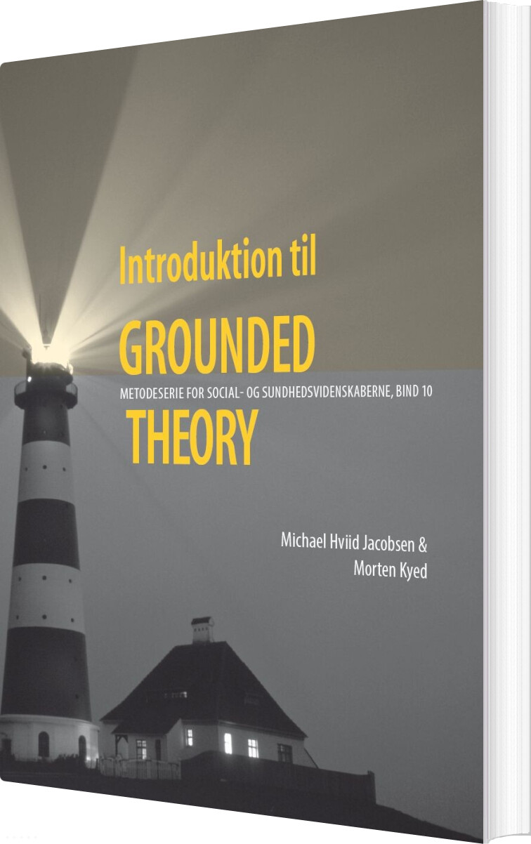 Introduktion Til Grounded Theory - Michael Hviid Jacobsen - Bog