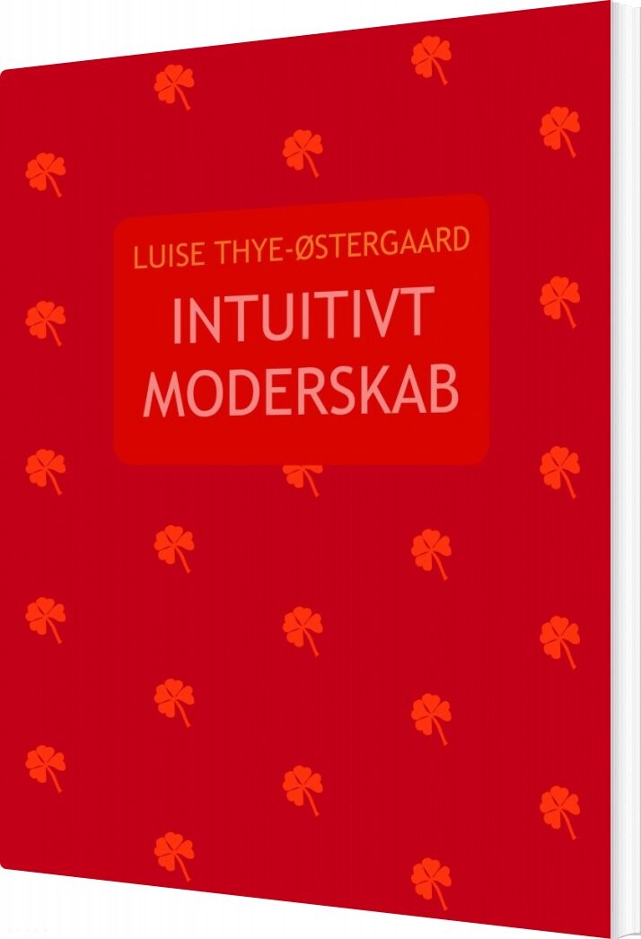 Instuitivt Moderskab - Luise Thye-østergaard - Bog