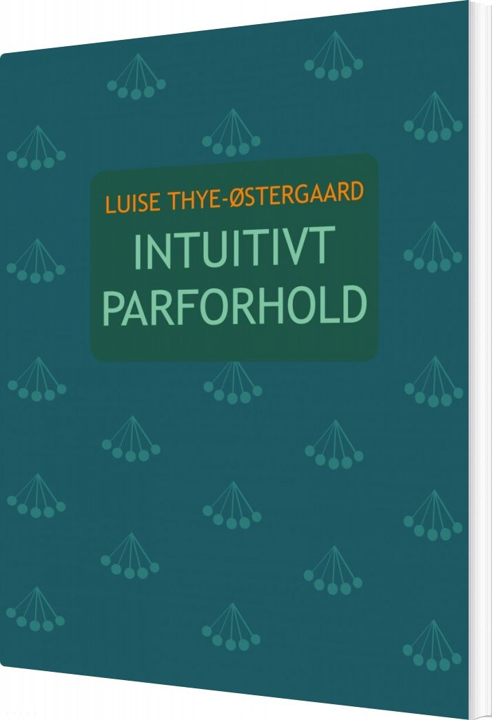 Billede af Intuitivt Parforhold - Luise Thye-østergaard - Bog