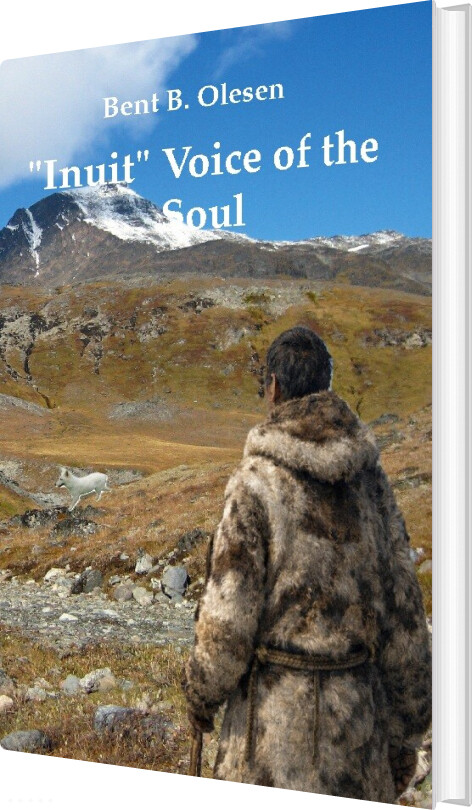"inuit" Voice Of The Soul - Bent B. Olesen - English Book