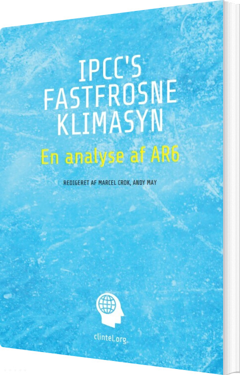 Ipcc's Fastfrosne Klimasyn - Marcel Crok - Bog