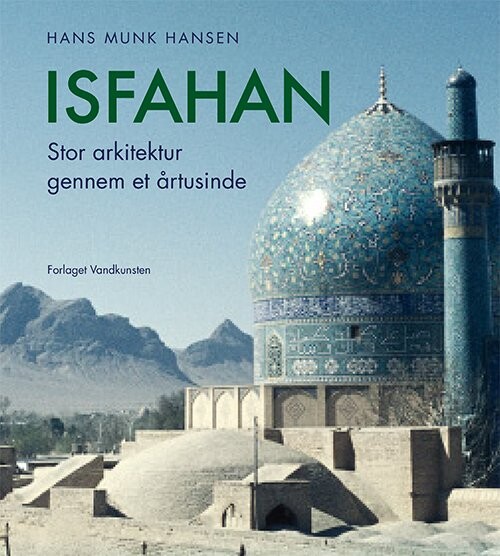Isfahan - Hans Munk Hansen - Bog