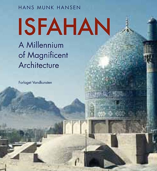 Isfahan - Engelsk - Hans Munk Hansen - English Book