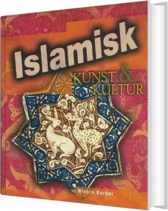 Islamisk Kunst & Kultur - Nicola Barber - Bog