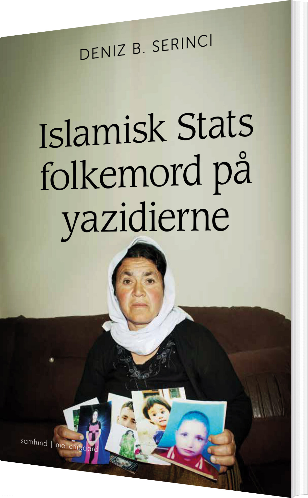 Islamisk Stats Folkemord På Yazidierne - Deniz B. Serinci - Bog