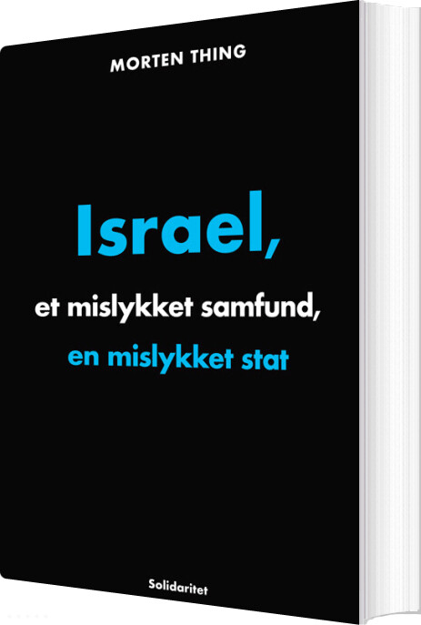 Billede af Israel,et Mislykket Samfund, En Mislykket Stat - Morten Thing - Bog