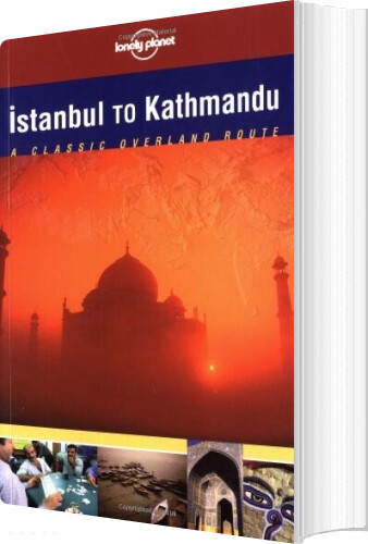 Istanbul To Kathmandu - Lonely Planet - English book
