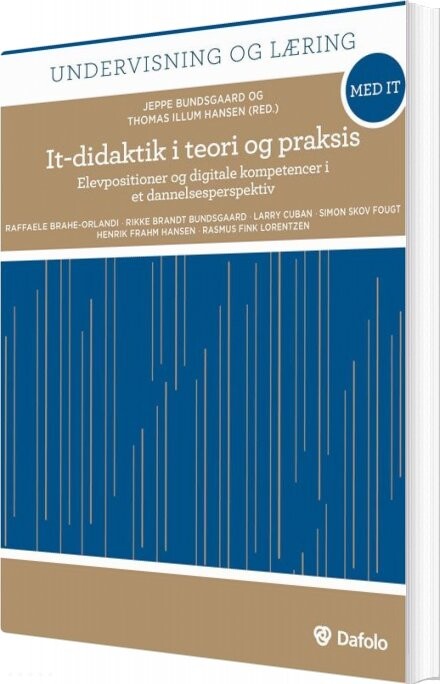 It-didaktik I Teori Og Praksis - Simon Skov Fougt - Bog - Dafolo