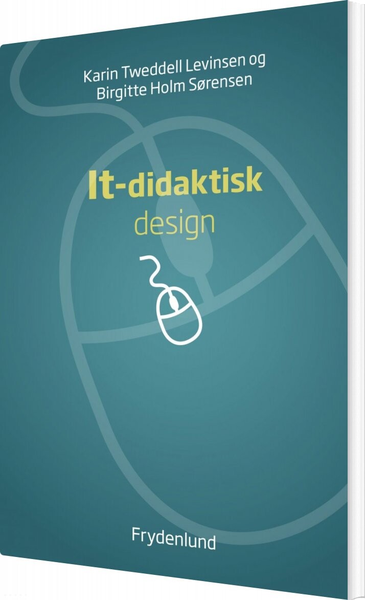 Billede af It-didaktisk Design - Birgitte Holm Sørensen - Bog