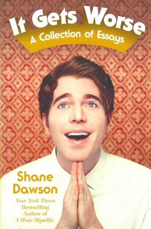 It Gets Worse: A Collection Of Essays - Shane Dawson - English Book