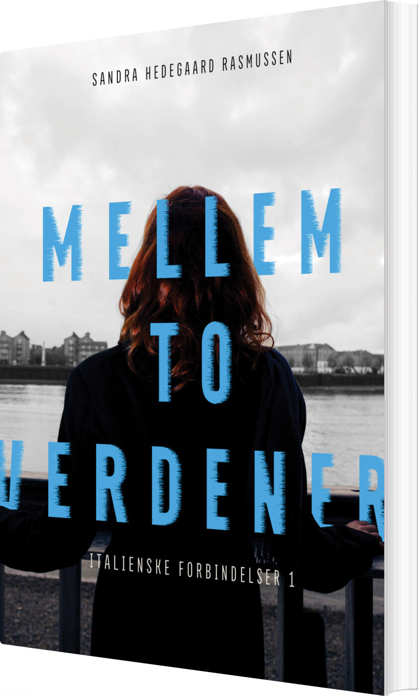 Mellem To Verdener - Sandra Hedegaard Rasmussen - Bog