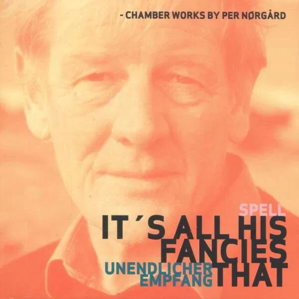 Chamber Works By Per Nørgård - It't All His Fancies That - CD
