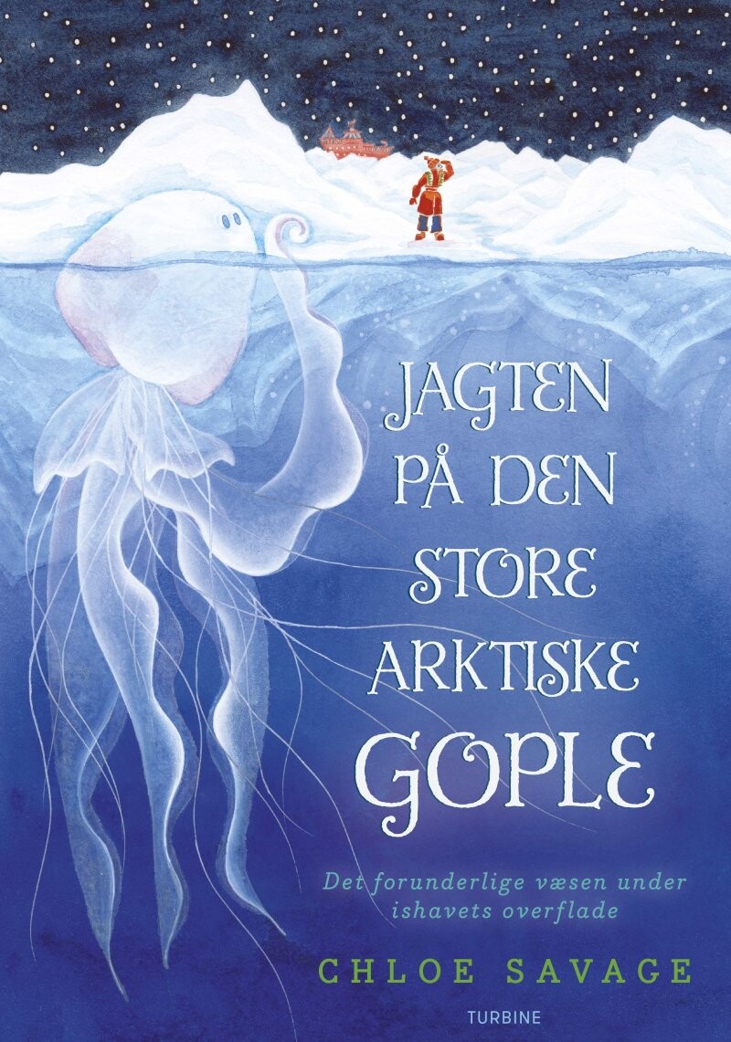 Jagten På Den Store Arktiske Gople - Chloe Savage - Bog