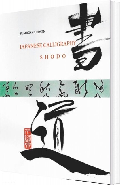 Japanese Calligraphy - Sumiko Knudsen - English Book