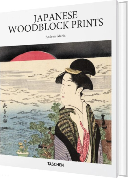 Japanese Woodblock Prints - Taschen Basic Art Series - Andreas Marks - English Book