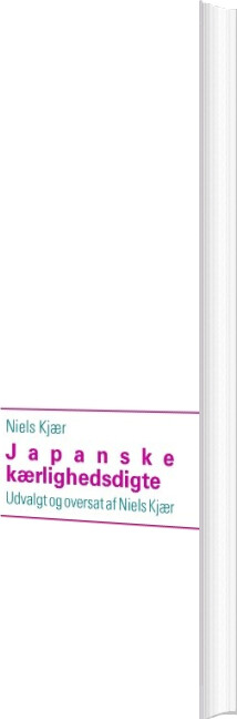 Japanske Kærlighedsdigte - Niels Kjær - Bog