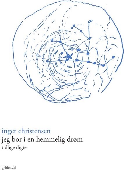 Billede af Jeg Bor I En Hemmelig Drøm - Inger Christensen - Bog