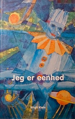 Billede af Jeg Er Eenhed - Birgit Klein - Bog