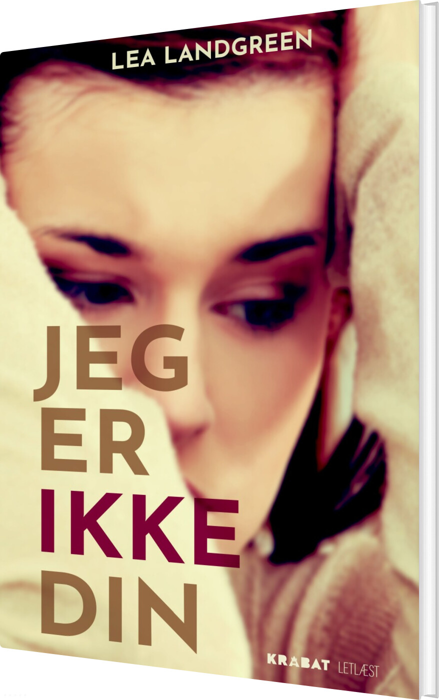 Billede af Jeg Er Ikke Din - Lea Landgreen - Bog