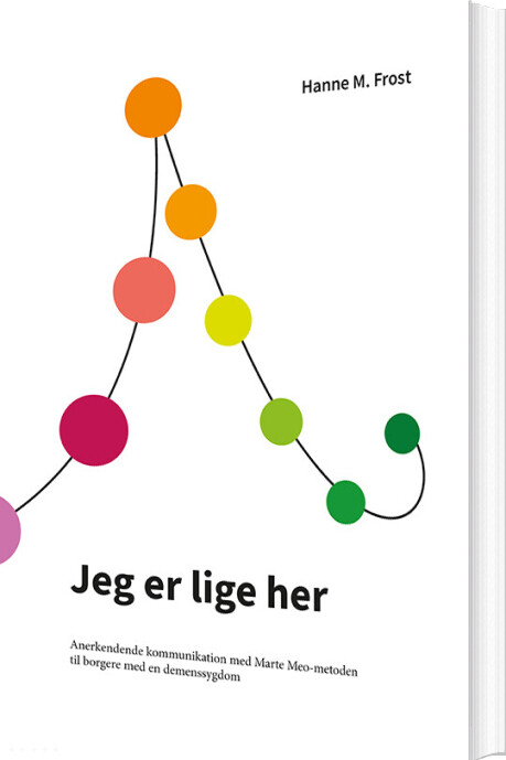 Jeg Er Lige Her - Hanne M. Frost - Bog